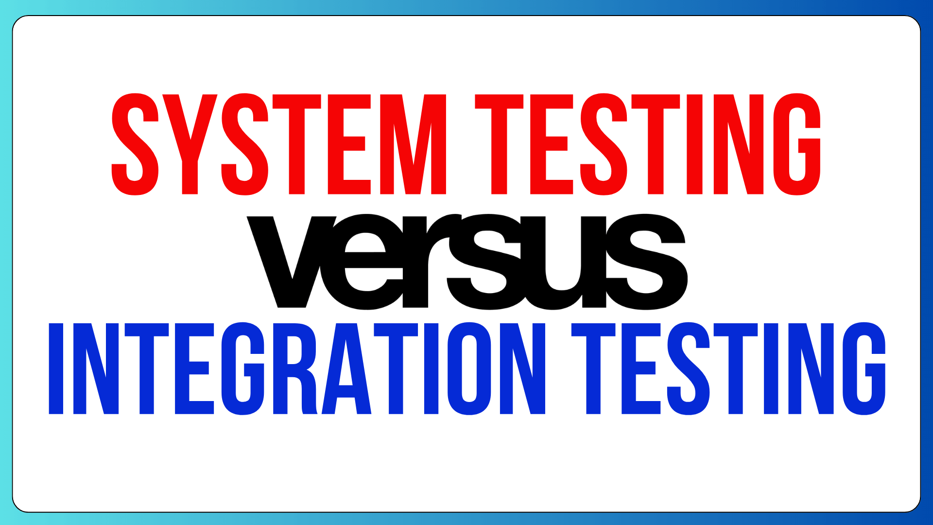 Difference between system and integration testing 2024